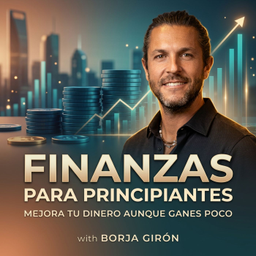 Podcast thumbnail for Finanzas para principiantes