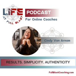 Podcast thumbnail for Life At Full Blast - Motivation For Healers and Online Coaches