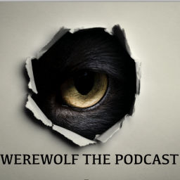 Podcast thumbnail for Werewolf the Podcast