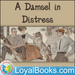Podcast thumbnail for A Damsel in Distress by P. G. Wodehouse
