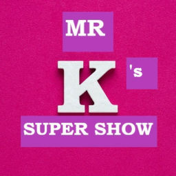 Podcast thumbnail for Mr. K's Super Show