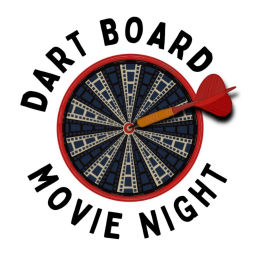 Podcast thumbnail for Dart Board Movie Night