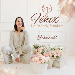 Podcast thumbnail for Fénix por Lic. Wendy Staufert