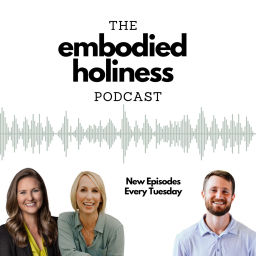 Podcast thumbnail for Embodied Holiness