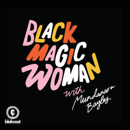 Podcast thumbnail for Black Magic Woman