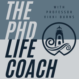 Podcast thumbnail for The PhD Life Coach