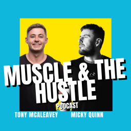 Podcast thumbnail for Muscle & The Hustle Podcast