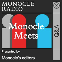 Podcast thumbnail for Monocle Meets