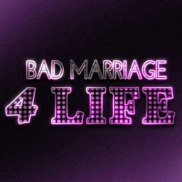 Podcast thumbnail for Bad Marriage 4 Life Podcast