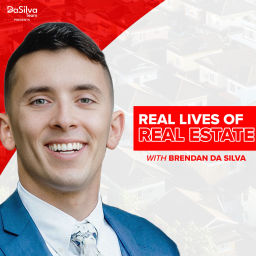 Podcast thumbnail for Real Lives of Real Estate w/ Brendan Da Silva