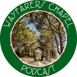 Podcast thumbnail for Wayfarers Chapel Podcast