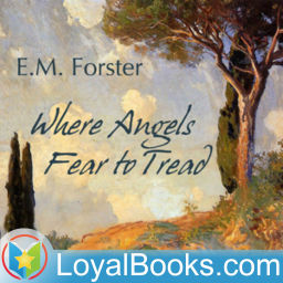 Podcast thumbnail for Where Angels Fear to Tread by Edward M. Forster