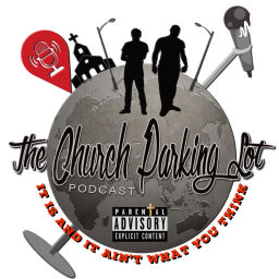 Podcast thumbnail for Church Parking Lot Podcast