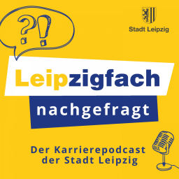 Podcast thumbnail for Leipzigfach nachgefragt – Der Karrierepodcast der Stadt Leipzig