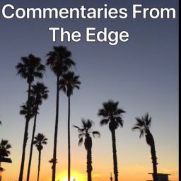 Podcast thumbnail for Commentaries from the Edge