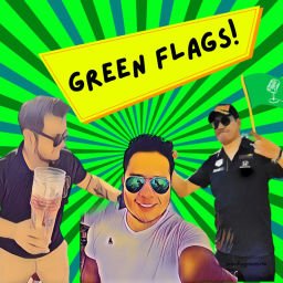 Podcast thumbnail for Green Flags