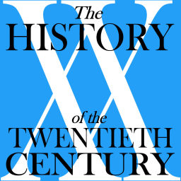 Podcast thumbnail for The History of the Twentieth Century