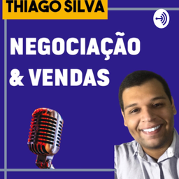 Podcast thumbnail for Dicas de Negociação e Vendas com Thiago Silva