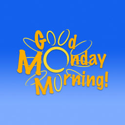 Podcast thumbnail for Good Monday Morning! Podcast