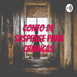 Podcast thumbnail for Conto de Suspense para Crianças