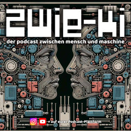 Podcast thumbnail for ZWIE-KI der Podcast zwischen Mensch und Maschine.