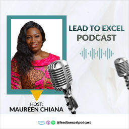 Podcast thumbnail for Lead To Excel Podcast