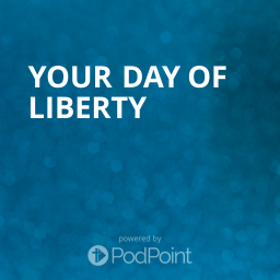 Podcast thumbnail for Your Day of Liberty Podcast