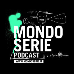 Podcast thumbnail for MONDOSERIE. Il podcast