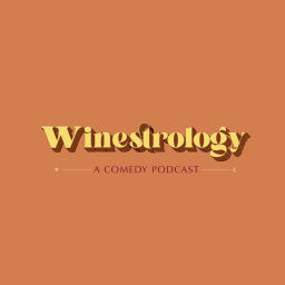 Podcast thumbnail for Winestrology: A Comedy Podcast