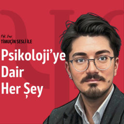 Podcast thumbnail for Psikoloji'ye Dair Her Şey