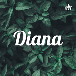 Podcast thumbnail for Diana