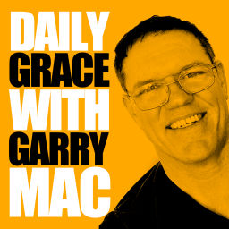 Podcast thumbnail for Daily Grace with Garry Mac