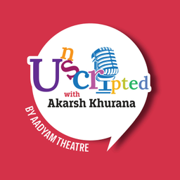 Podcast thumbnail for Unscripted with Akarsh Khurana