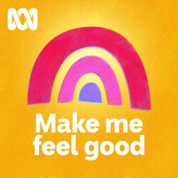 Podcast thumbnail for Make Me Feel Good