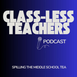Podcast thumbnail for Class-Less Teachers Podcast