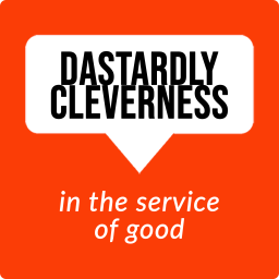 Podcast thumbnail for Dastardly Cleverness in the Service of Good