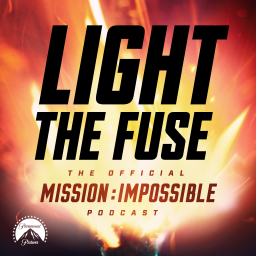 Podcast thumbnail for Light The Fuse - The Official Mission: Impossible Podcast
