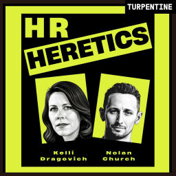 Podcast thumbnail for “HR Heretics” | How CPOs, CHROs, Founders, and Boards Build High Performing Companies