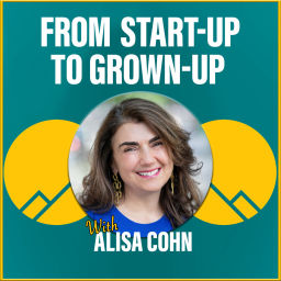 Podcast thumbnail for From Start-Up to Grown-Up