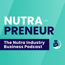 Podcast thumbnail for Nutrapreneur: The Nutra Industry Podcast