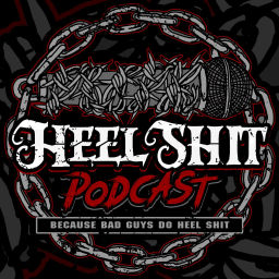 Podcast thumbnail for Heel Shit Podcast
