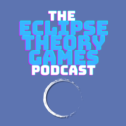 Podcast thumbnail for Eclipse Theory Games
