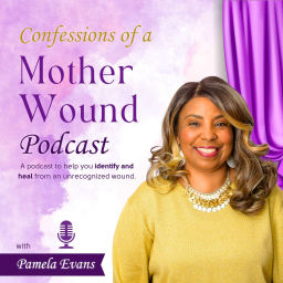 Podcast thumbnail for Confessions of a Mother Wound