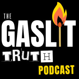 Podcast thumbnail for The Gaslit Truth