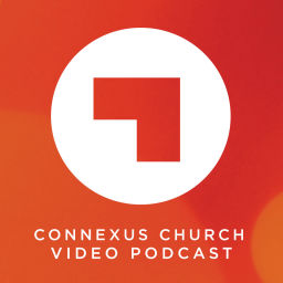 Podcast thumbnail for Connexus Church Video Podcast