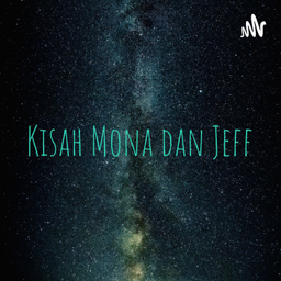 Podcast thumbnail for Kisah Mona dan Jeff