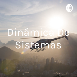Podcast thumbnail for Dinámica De Sistemas