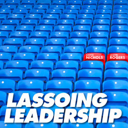 Podcast thumbnail for Lassoing Leadership