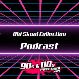 Podcast thumbnail for Old Skool Collection - Freedom FM