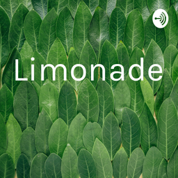 Podcast thumbnail for Limonade